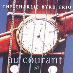 Charlie Byrd - Au Courant